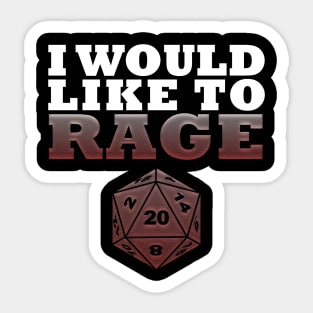 DND I Would Like To Rage Sticker